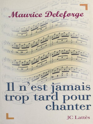cover image of Il n'est jamais trop tard pour chanter